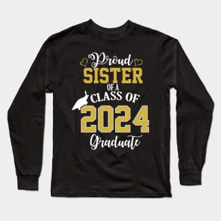 proud sister of a class of 2024 graduate Long Sleeve T-Shirt